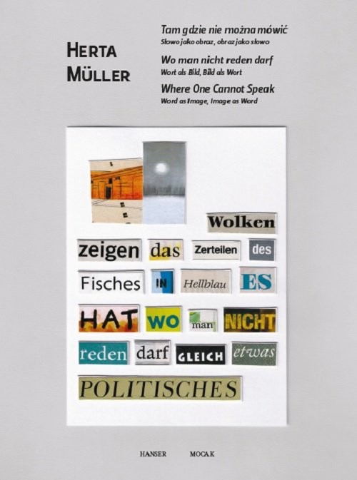 okładka Herta Muller Tam gdzie nie można mówić Słowo jako obraz, obraz jako słowo książka