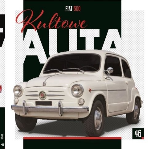 okładka Kultowe Auta Tom 46 Fiat 600 książka