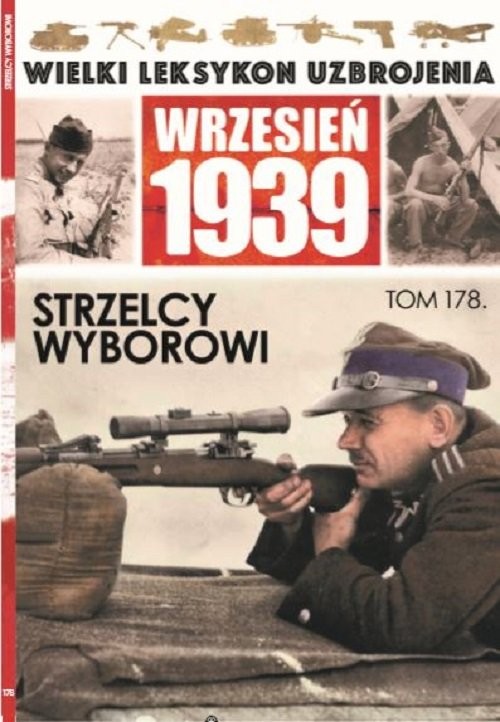 okładka Wielki Leksykon Uzbrojenia Wrzesień 1939 Tom 178 Strzelcy wyborowi książka