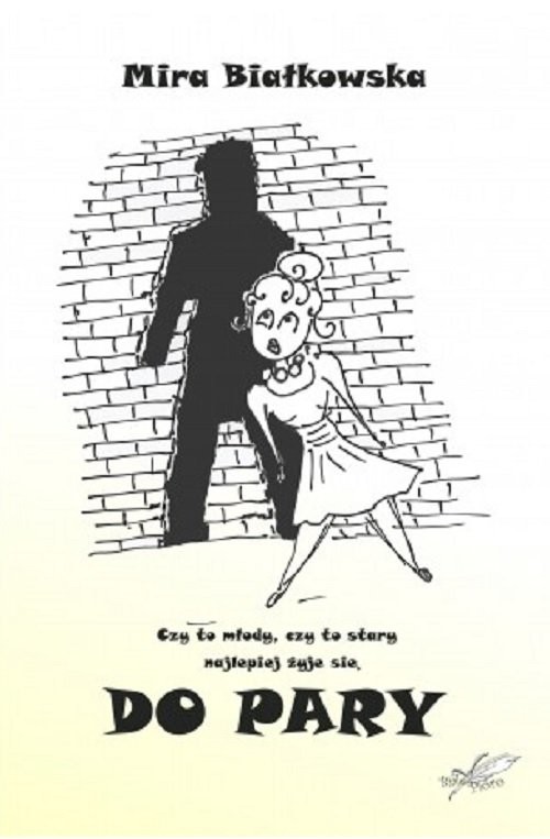 okładka Do pary Czy to młody, czy to stary, najlepiej żyje się do pary książka | Białkowska Mira