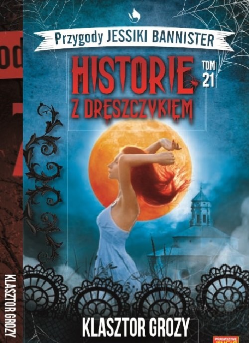 okładka Historie z dreszczykiem J.Bannister 21 KLASZTOR GROZY książka | Janet Farell