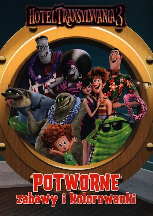okładka Hotel Transylwania 3 Potworne zabawy i kolorowanki książka