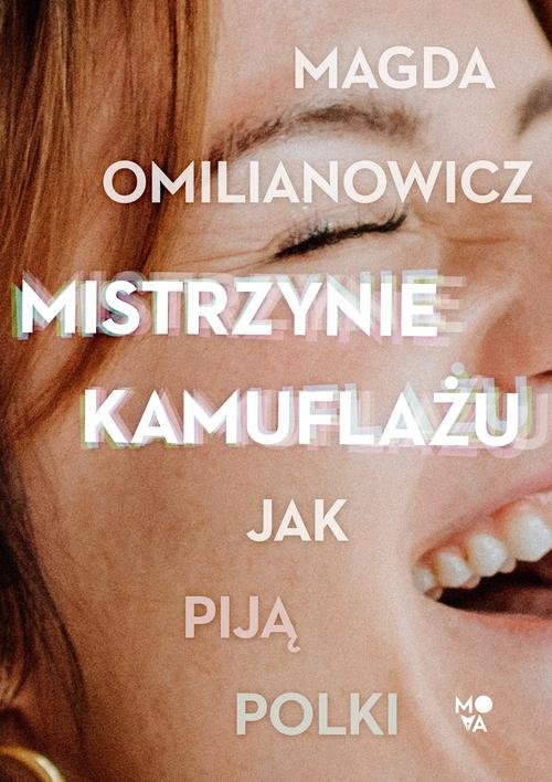 okładka Mistrzynie kamuflażu Jak piją Polki? książka | Magda Omilianowicz
