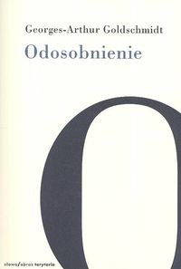 okładka Odosobnienie książka | Georges-Arthur Goldsmidt