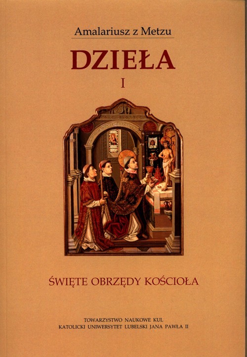 okładka Dzieła 1 Święte obrzędy Kościoła książka | Amalariusz z Metzu