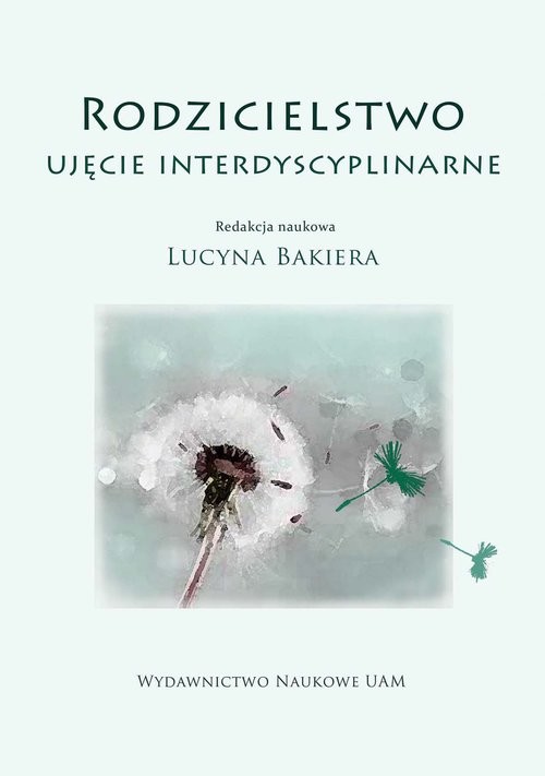 okładka Rodzicielstwo Ujęcie interdyscyplinarne książka