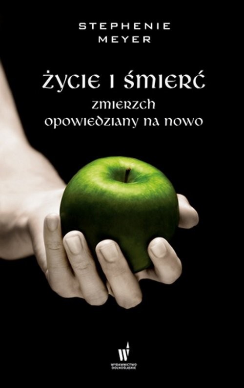 okładka Życie i śmierć książka | Stephenie Meyer