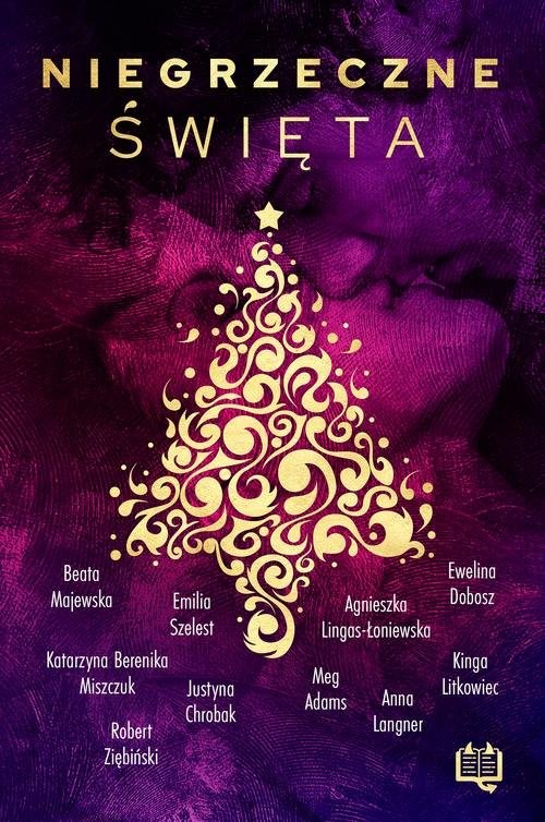 okładka Niegrzeczne święta książka | Katarzyna Berenika Miszczuk, Anna Langner, Emilia Szelest, Ewelina Dobosz, Agnieszka Lingas-Łoniewska