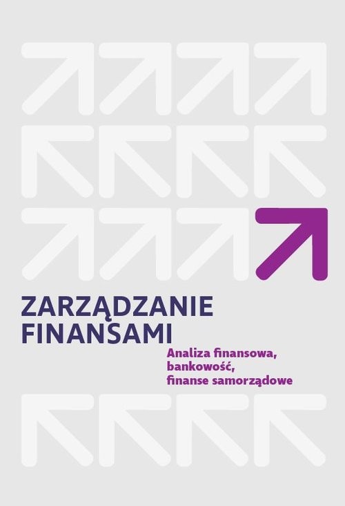 okładka Zarządzanie finansami Analiza finansowa, bankowość, finanse samorządowe książka
