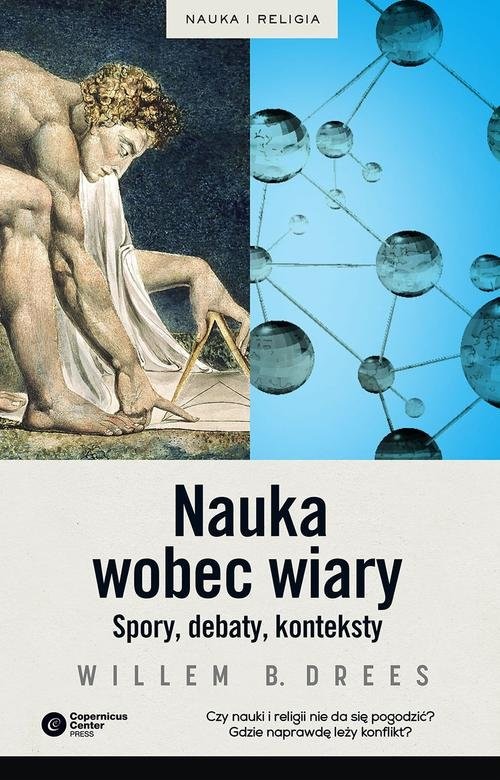okładka Nauka wobec wiary Spory, debaty, konteksty książka | Willem B. Drees