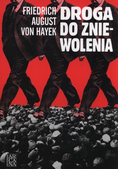 okładka Droga do zniewolenia książka | Fridrich August Hayek