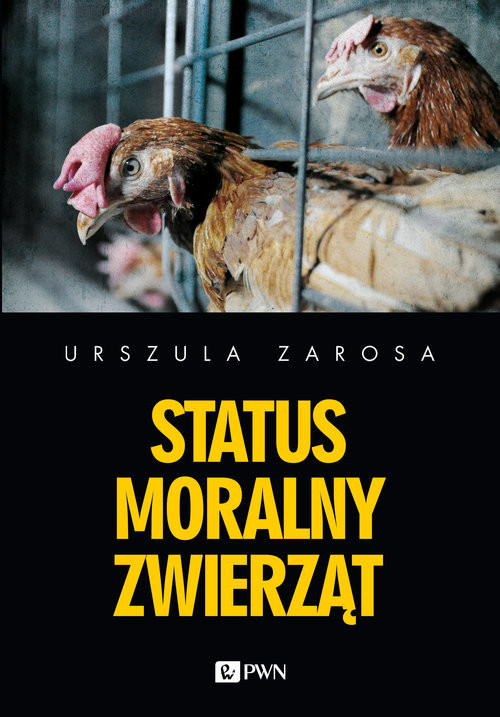 okładka Status moralny zwierząt książka | Urszula Zarosa