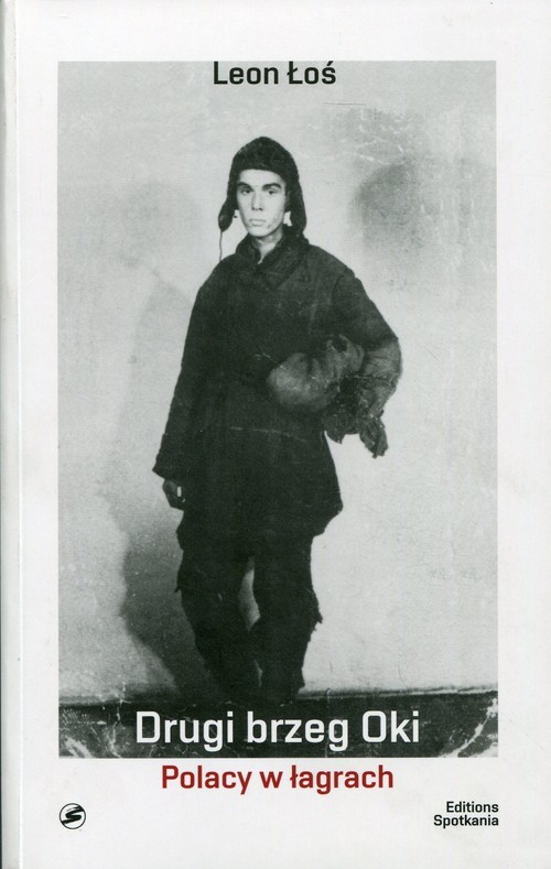 okładka Drugi brzeg Oki Polacy w łagrach książka | Łoś Leon