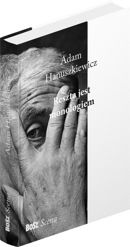 okładka Reszta jest monologiem książka | Adam Hanuszkiewicz, Renata Dymna