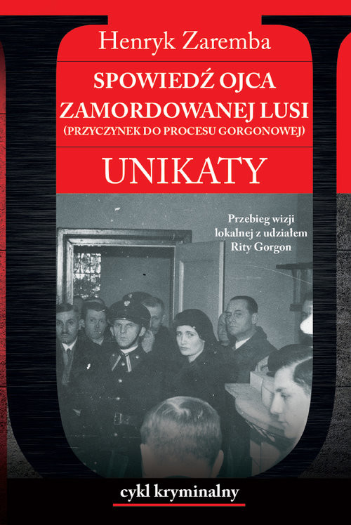 okładka Spowiedź ojca zamordowanej Lusi. Unikaty książka | Zaremba Henryk