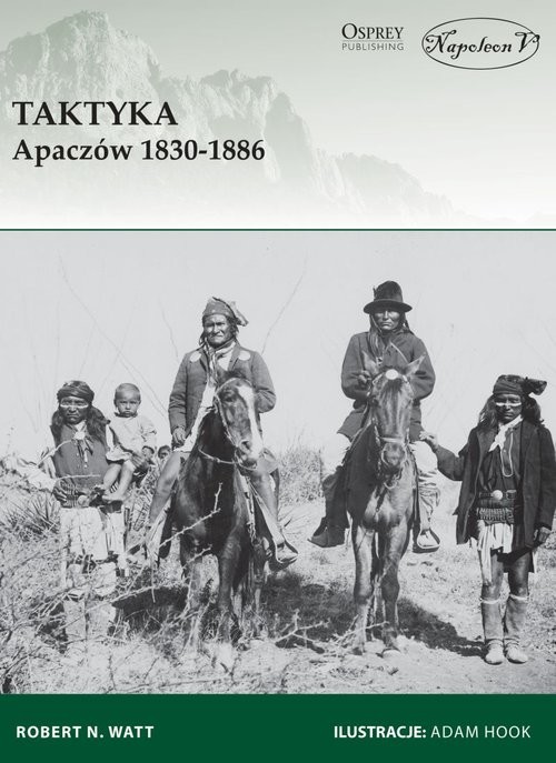 okładka Taktyka Apaczów 1830-1886 książka | Robert N. Watt