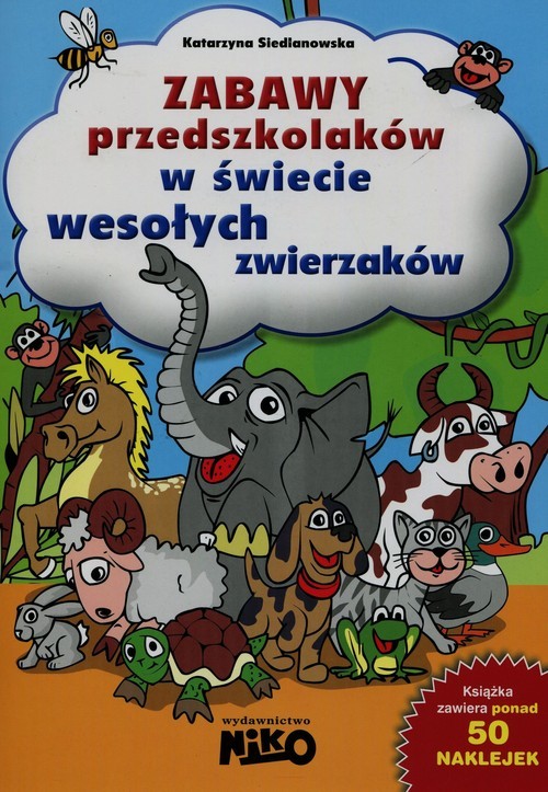 okładka Zabawy przedszkolaków W świecie wesołych zwierząt książka | Siedlanowska Katarzyna