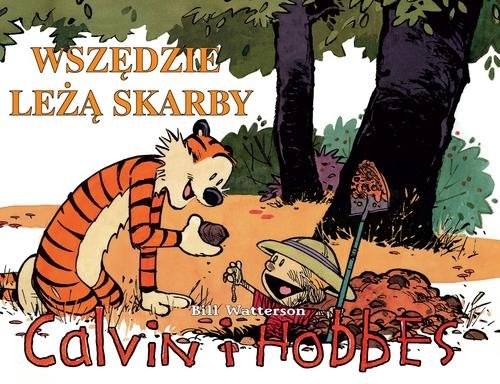 okładka Calvin i Hobbes Tom 10 Wszędzie leżą skarby książka