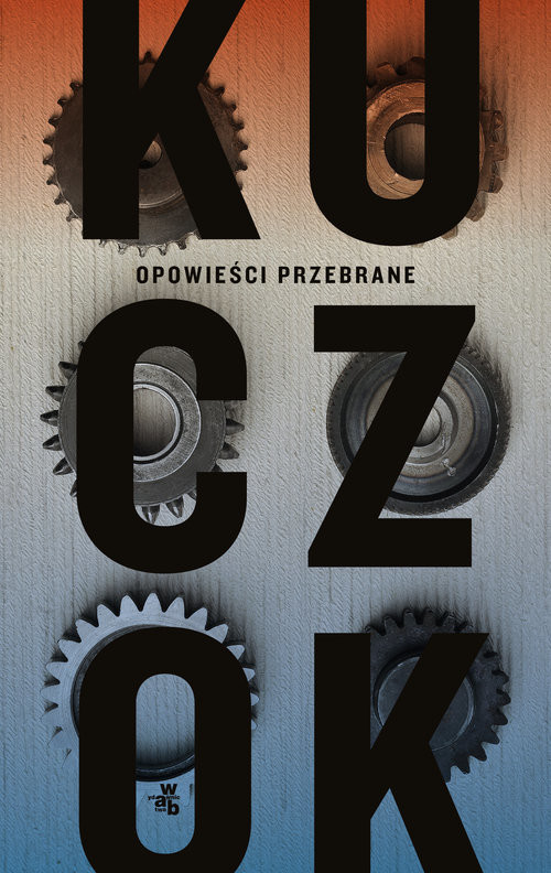 okładka Opowieści przebrane książka | Wojciech Kuczok