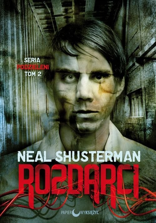 okładka Podzieleni Tom 2 Rozdarci książka | Neal Shusterman