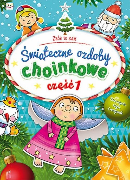 okładka Świąteczne ozdoby choinkowe Część 1 książka