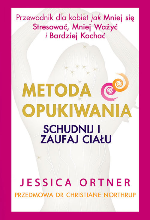 okładka Metoda opukiwania Schudnij i zaufaj ciału książka | Ortner Jessica