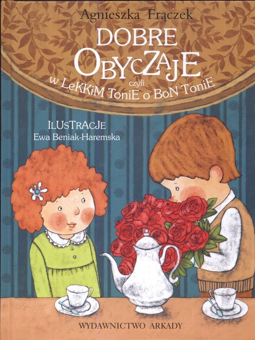 okładka Dobre obyczaje czyli w lekkim tonie o bon tonie książka | Agnieszka Frączek