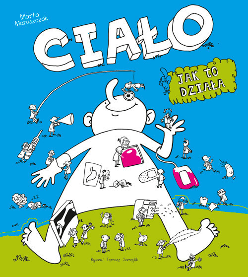 okładka Ciało Jak to działa książka | Maruszczak Marta