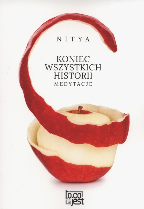 okładka Koniec wszystkich historii Medytacje książka | Nitya