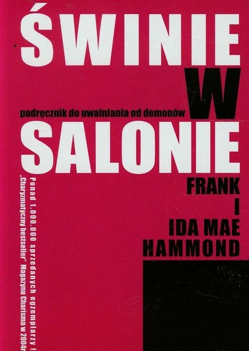 okładka Świnie w salonie Podręcznik do uwalniania od demonów książka | Frank Hammond, Ida Mae