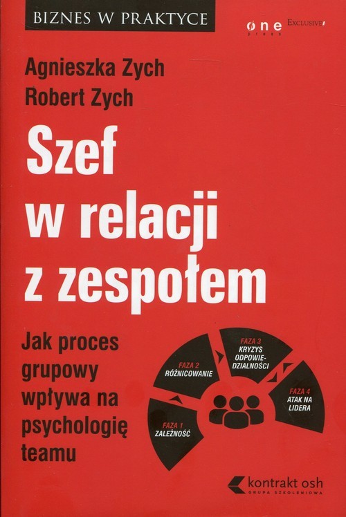 okładka Szef w relacji z zespołem Jak proces grupowy wpływa na psychologię teamu książka | Agnieszka Zych, Robert Zych