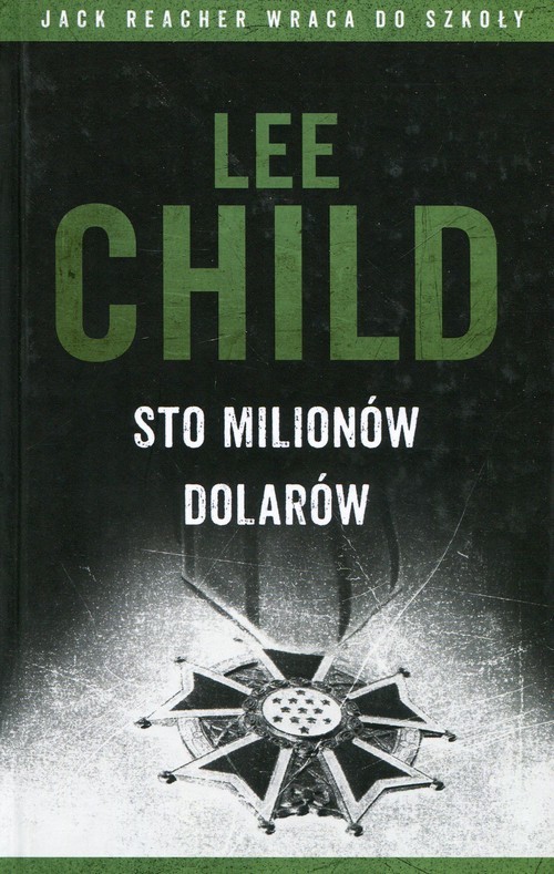 okładka Sto milionów dolarów książka | Lee Child