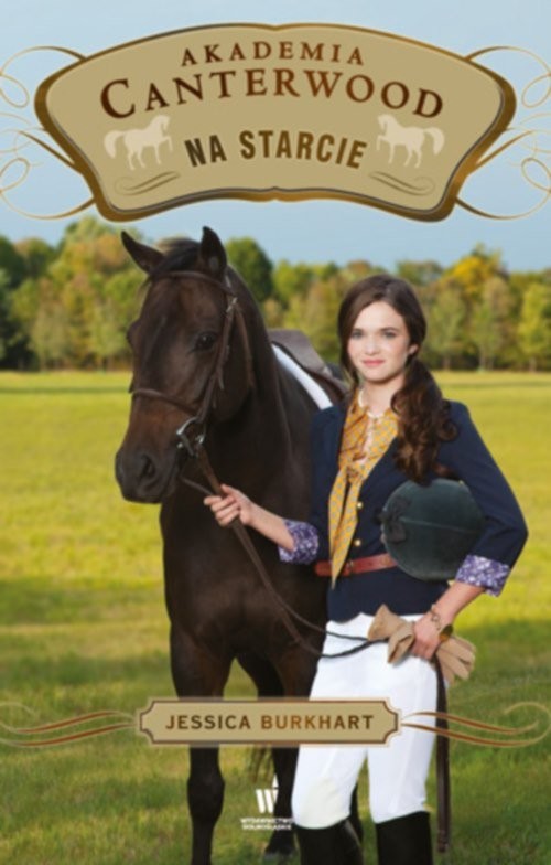 okładka Akademia Canterwood 13 Na starcie książka | Jessica Burkhart