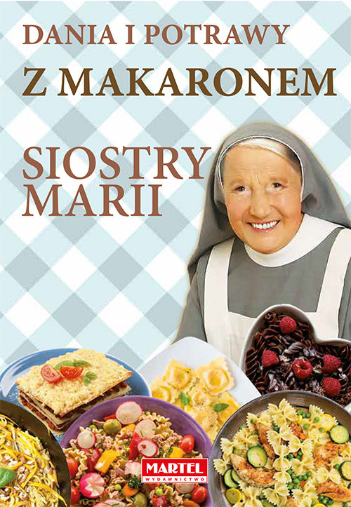okładka Dania i potrawy z makaronem Siostry Marii książka | s. Maria Goretti Guziak
