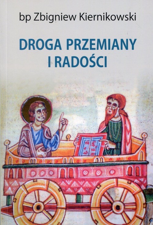 okładka Droga przemiany i radości książka | Zbigniew Kiernikowski