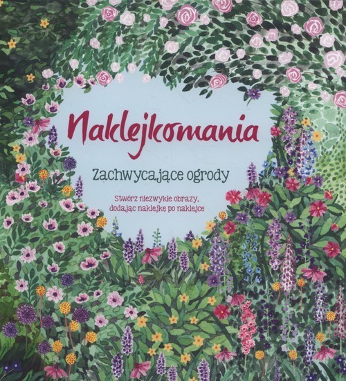 okładka Naklejkomania Zachwycające ogrody książka