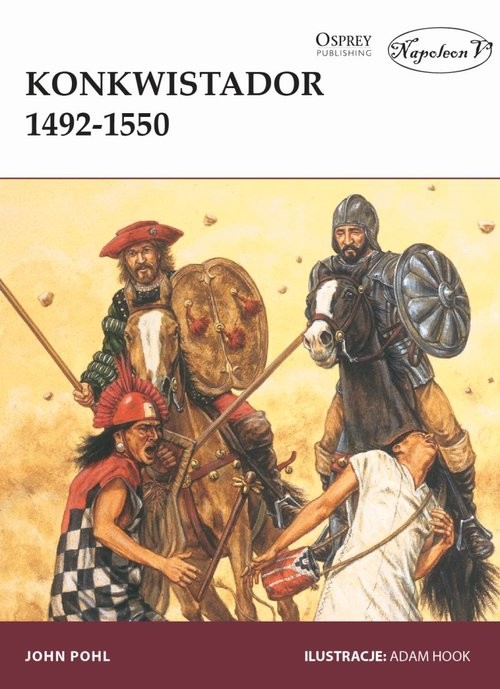 okładka Konkwistador 1492-1550 książka | Pohl John