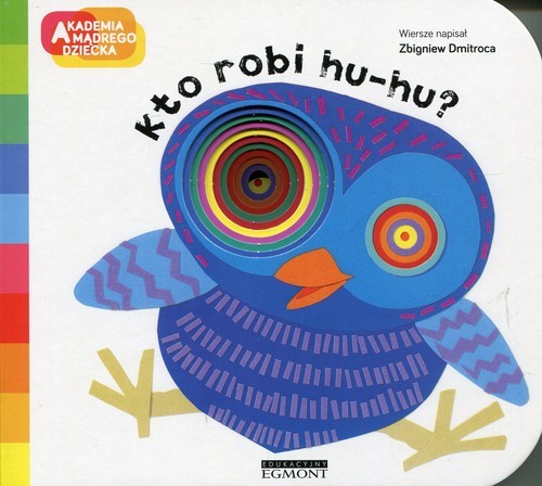 okładka Akademia mądrego dziecka Kto robi hu-hu? książka | Zbigniew Dmitroca