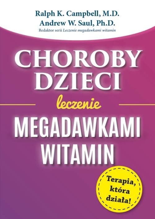okładka Choroby dzieci Leczenie Megadawkami witamin książka | Ralph K. Campbell, Andrew W. Saul