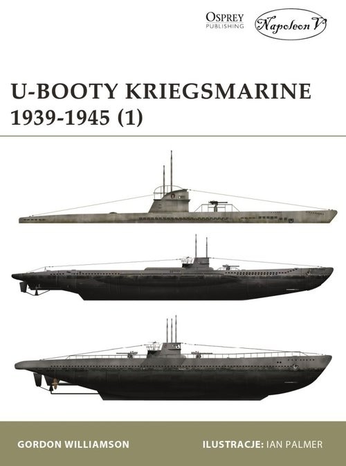 okładka U-Booty Kriegsmarine 1939-1945 książka | Gordon Williamson