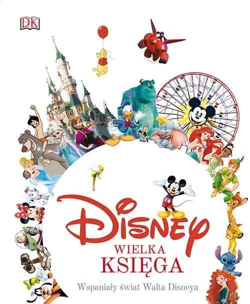 okładka Disney Wielka księga Wspaniały świat Walta Disneya książka | Fanning Jim