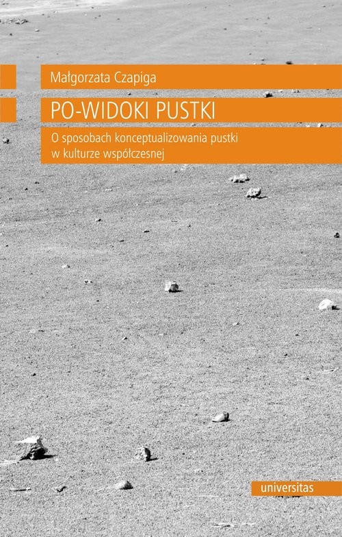 okładka Po-widoki pustki O sposobach konceptualizowania pustki w kulturze współczesnej książka | Czapiga Małgorzata