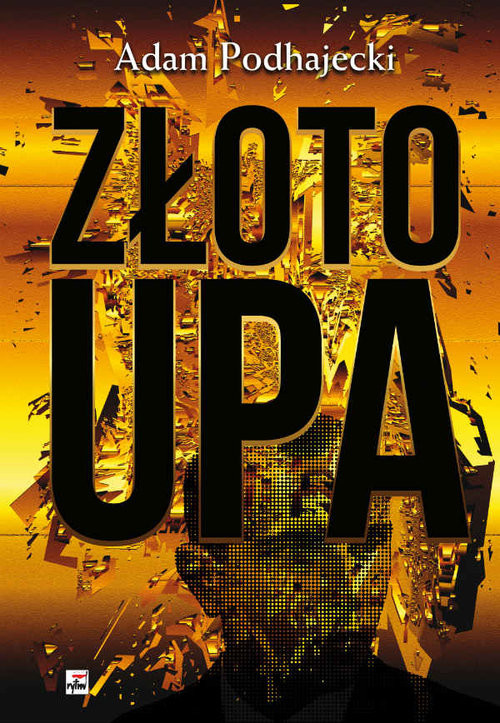 okładka Złoto UPA książka | Adam Podhajecki