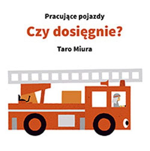 okładka Czy dosięgnie? Pracujące pojazdy książka | Taro Miura