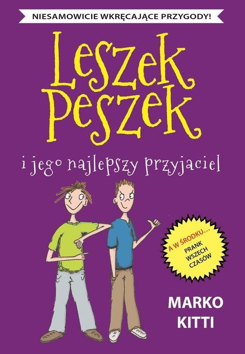 okładka Leszek Peszek i jego najlepszy przyjaciel książka | Kitti Marko