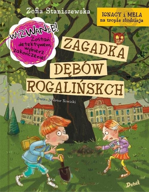 okładka Ignacy i Mela na tropie złodzieja Zagadka dębów rogalińskich książka | Zofia Staniszewska