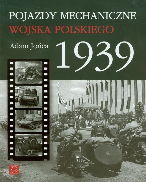 okładka Pojazdy mechaniczne Wojska Polskiego 1939 książka | Adam Jońca
