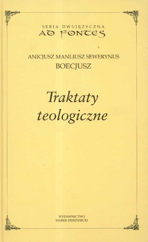 okładka Traktaty teologiczne książka | Anicjusz Manliusz Sewerynus Boecjusz