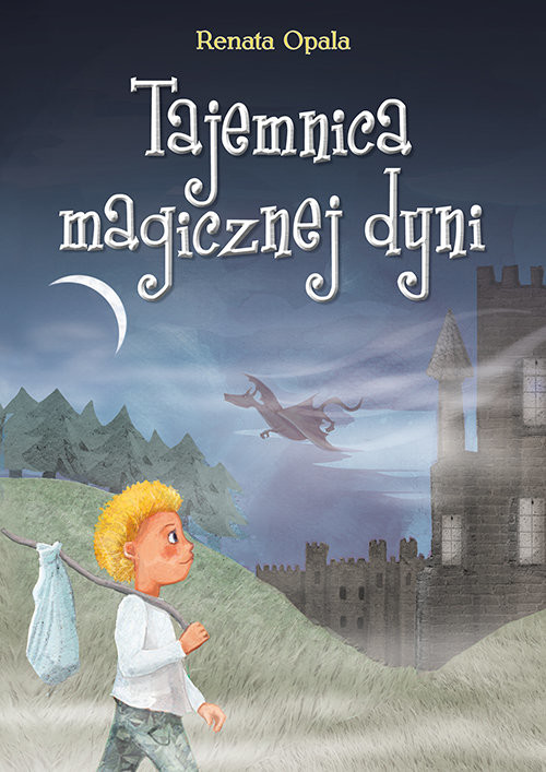 okładka Tajemnica magicznej dyni książka | Renata Opala