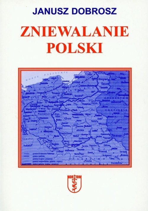 okładka Zniewalanie Polski książka | Dobrosz Janusz
